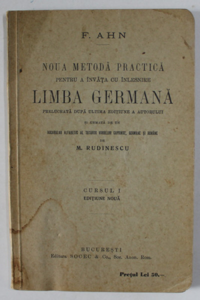 F. AHN , NOUA METODA PRACTICA PENTRU A INVATA CU INLESNIRE LIMBA GERMANA  de M. RUDINESCU , EDITIE INTERBELICA