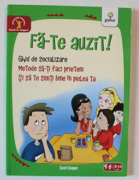 FA - TE AUZIT ! METODE SA- TI FACI PRIETENI SI SA TE SIMTI BINE IN PIELEA TA de SCOTT COOPER , 2014