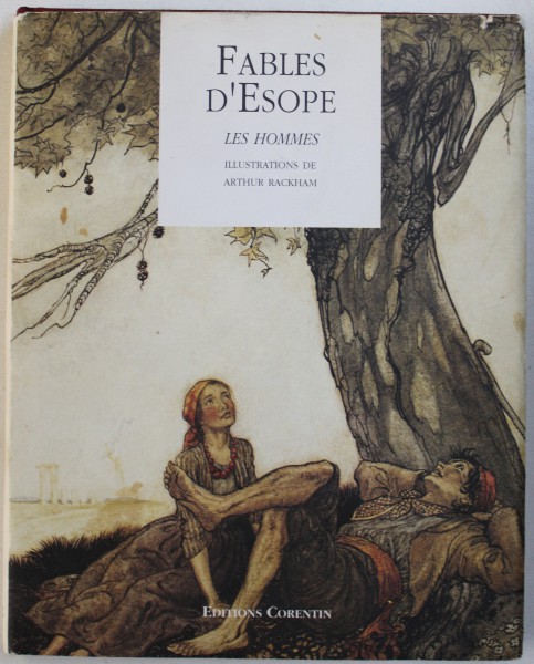 FABLES D ' ESOPE 2 - LES HOMMES , illustrations de ARTHUR RACKHAM , 1995