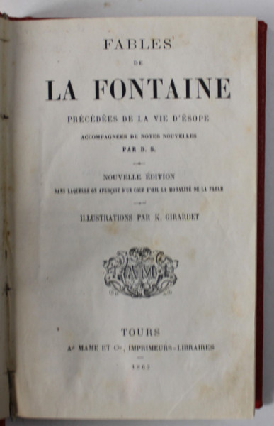 FABLES DE LA FONTAINE PRECEDEES DE LA VIE D 'ESOPE , illustrations par K. GIRARDET , 1863