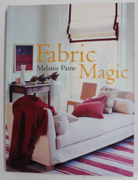 FABRIC MAGIC by MELANIE PAINE , 1999