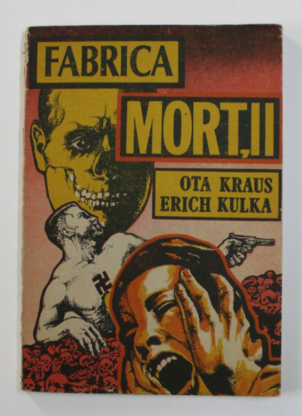 FABRICA MORTII de OTA KRAUS si ERICH KULKA , 1992