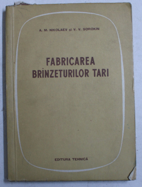 FABRICAREA BRANZETURILOR TARI de A . M . NIKOLAEV si V.V. SOROKIN , 1954