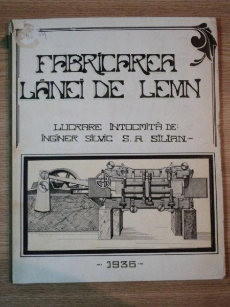 FABRICAREA LANEI DE LEMN de ING. S. A. SILIAN , 1936