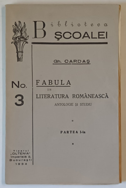 FABULA IN LITERATURA ROMANEASCA , ANTOLOGIE SI STUDIU de GH. CARDAS , 1934