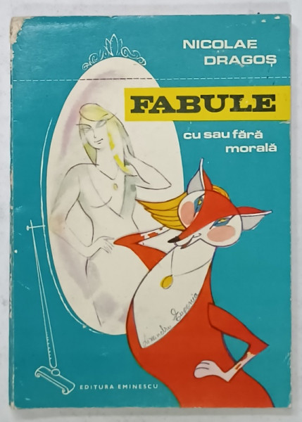 FABULE CU FARA MORALA de NICOLAE DRAGOS , coperta de EUGEN TARU , 1984