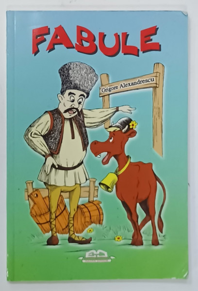 FABULE de GRIGORE ALEXANDRESCU , grafica CATALIN COJOCARU , 2006
