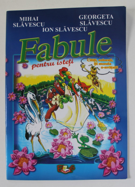 FABULE PENTRU ISTETI  de MIHAI SLAVESCU ...ION SLAVESCU , 2006