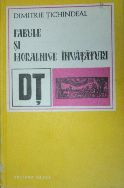 FABULE SI MORALNICE INVATATURI-DIMITRIE TICHINDEAL  1975