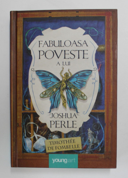 FABULOASA POVESTE A LUI JOSHUA PERLE de TIMOTHEE DE FOMBELLE , 2016