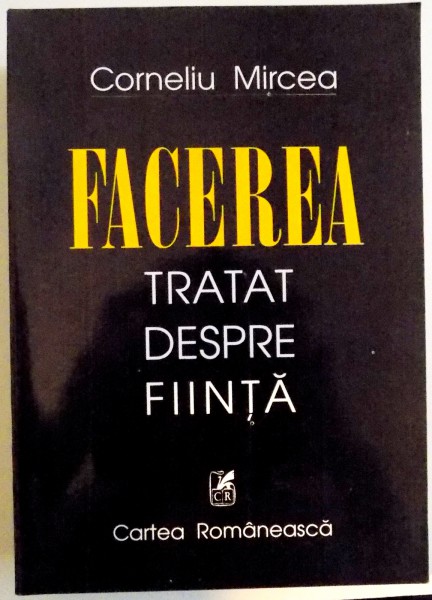 FACEREA , TRATAT DESPRE FIINTA , 2001