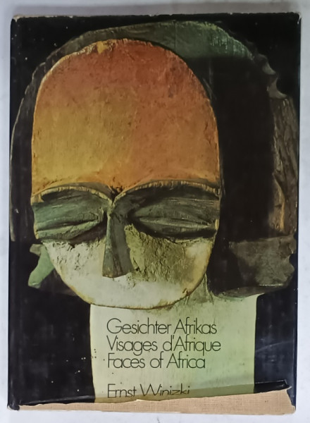 FACES OF AFRICA , ALBUM CU TEXT IN GERMANA , FRANCEZA , ENGLEZA by ERNST WINIZKI , 1972