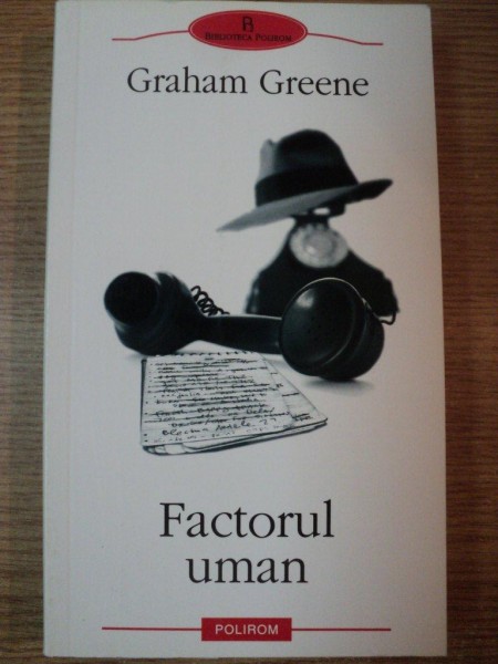 FACTORUL UMAN de GRAHAM GREENE , 2005