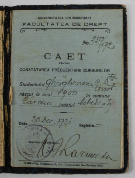 FACULTATE DE DREPT - CAIET PENTRU CONSTATAREA FRECVENTARII CURSURILOR , 1921 , PREZINTA URME DE UZURA SI PETE