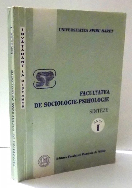 FACULTATEA DE SOCIOLOGIE-PSIHOLOGIE, SINTEZE - ANUL I, INVATAMANTUL LA DISTANTA de CARMEN FURTUNA, NICOLAE LUNGU , 2003