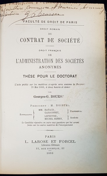 FACULTE DE DROIT DE PARIS. DROIT ROMAIN DU CONTRACT DE SOCIETE, THESE POUR LE DOCTORAT par GEORGES G. BOURSA - DROUT FRANCAIS DE L'ADMINISTRATION DES SOCIETES ANONYMES - PARIS, 1883