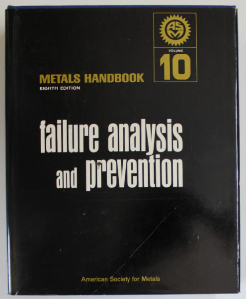 FAILURE ANALYSIS AND PREVENTION , METALS HANDBOOK VOL. 10, 1975