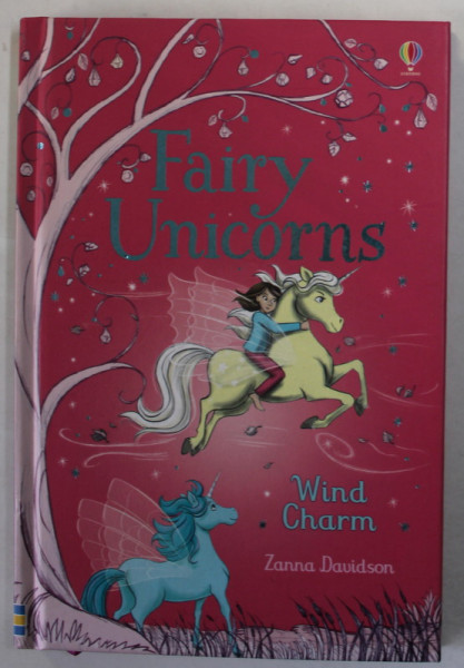 FAIRY UNICORNS , WIND CHARM  by ZANNA DAVIDSON , illustrated by NUNO ALEXANDRE VIEIRA , 2017