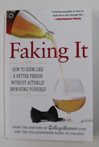 FAKING IT - HOW TO SEEM LIKE A BETTER PERSON WHITHOUT ACTUALLY IMPROVING YOURSELF by AMIR BLUMENFELD ..ETHAN TREX , 2007