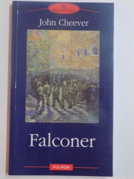 FALCONER de JOHN CHEEVER , 2003 * MINIMA UZURA