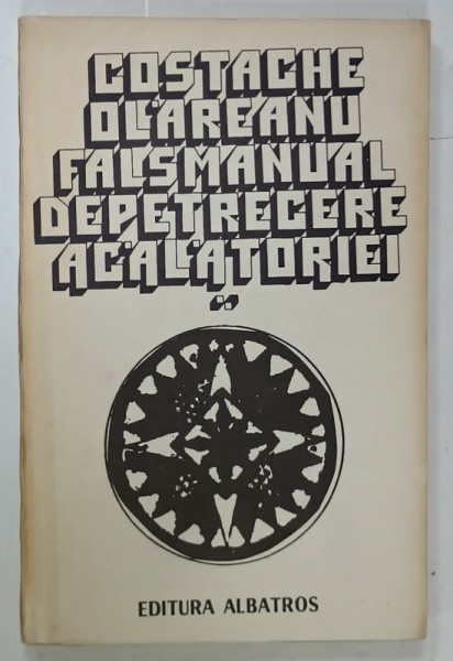 FALS MANUAL DE PETRECERE A CALATORIEI de COSTACHE OLAREANU , 1982