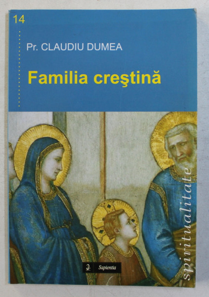 FAMILIA CRESTINA de Pr. CLAUDIU DUMEA , 2005