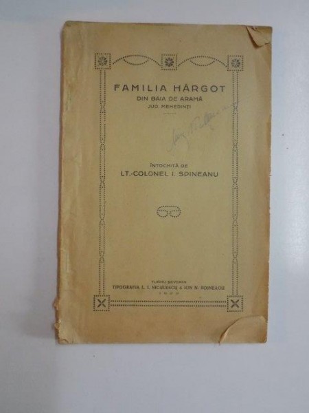 FAMILIA HARGOT DIN BAIA DE ARAMA, JUDETUL MEHEDINTI intocmita de I. SPINEANU  1929