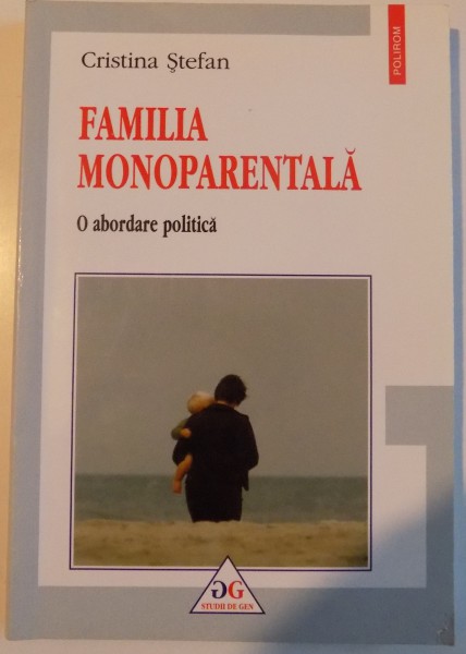 FAMILIA MONOPARENTALA  O ABORDARE POLITICA , 2006