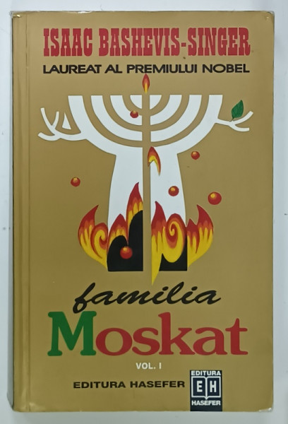 FAMILIA MOSKAT de ISAAC BASHEVIS - SINGER , VOLUMUL I , 2002