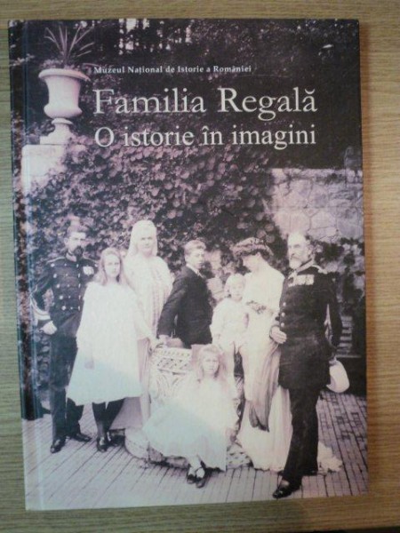 FAMILIA REGALA , O ISTORIE IN IMAGINI , 2009
