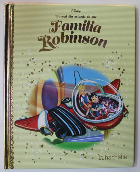 FAMILIA ROBINSON  , COLECTIA DISNEY  '' POVESTI DIN COLECTIA DE AUR '' , NR. 72 , 2019