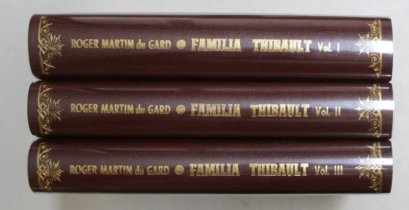FAMILIA THIBAULT , VOLUMELE I - III de ROGER MARTIN DU GARD , 1962