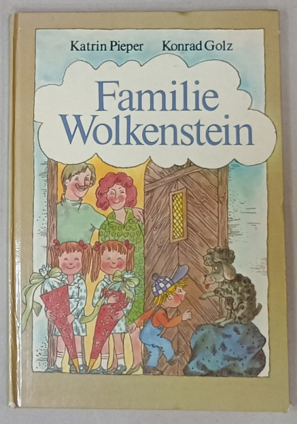 FAMILIE WOLKENSTEIN von KATRIN PIEPER , bildern KONRAD GOLZ , TEXT IN LIMBA GERMANA , 1989