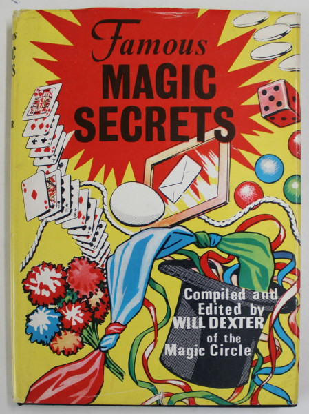 FAMOUS MAGIC SECRETS , compiled and edited by WILL DEXTER of the MAGIC CIRCLE , 1955
