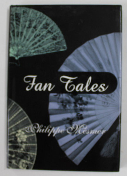 FAN TALES by PHILIPPE MESMER , 2002