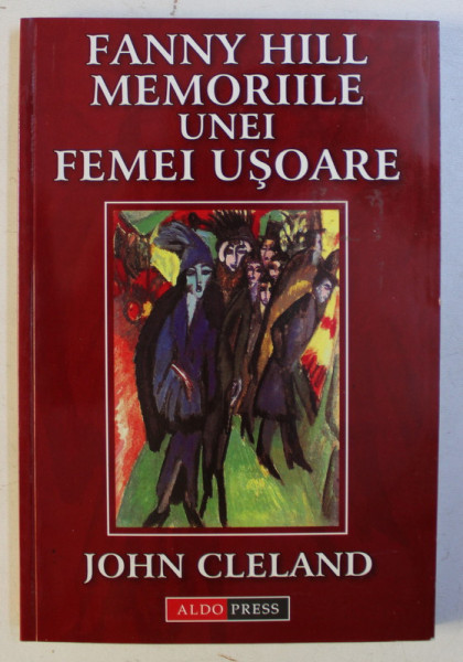 FANNY HILL , MEMORIILE UNEI FEMEI USOARE de JOHN CLELAND , 2003