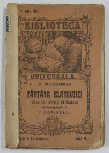 FANTANA  BLANDUZIEI de VASILE ALECSANDRI , PIESA IN 3 ACTE SI IN VERSURI , 1921