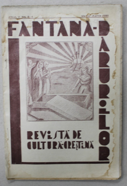 FANTANA DARURILOR , REVISTA DE CULTURA CRESTINA , Nr.3- 4 , 1933, PREZINTA HALOURI DE APA
