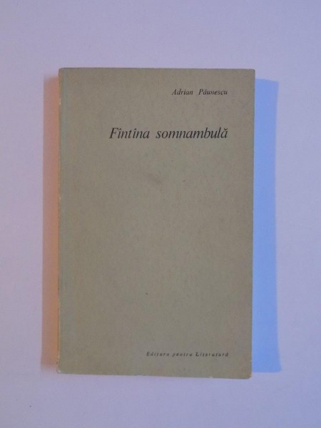 FANTANA SOMNAMBULA , POEME de ADRIAN PAUNESCU , 1968