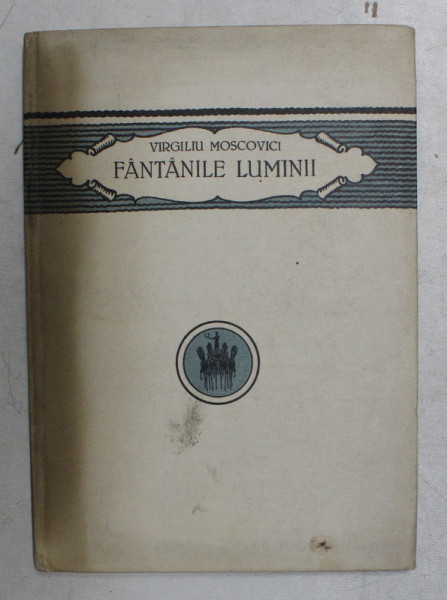 FANTANILE LUMINII - versuri de VIRGILIU MOSCOVICI , 1923