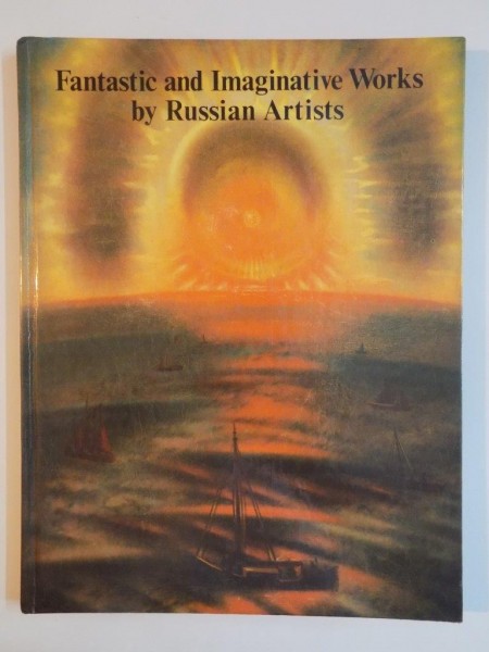 FANTASTIC AND IMAGINATIVE WORKS by RUSSIAN ARTISTS 1989