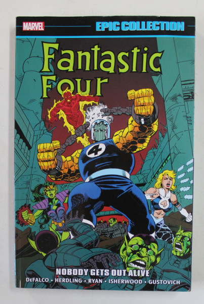 FANTASTIC FOUR - NOBODY GETS OUT ALIVE by DEFALCO ...GUSTOVITCH , MARVEL - EPIC COLLECTION , VOLUME 23 , 2021, BENZI DESENATE