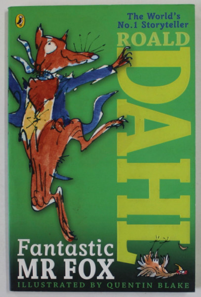 FANTASTIC MR. FOX by ROALD DAHL , illustrated by QUENTIN BLAKE , 2013