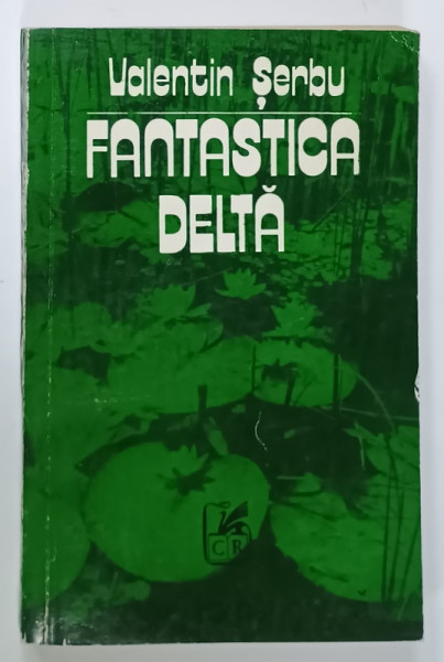 FANTASTICA DELTA de VALENTIN SERBU , 1976 , DEDICATIE *