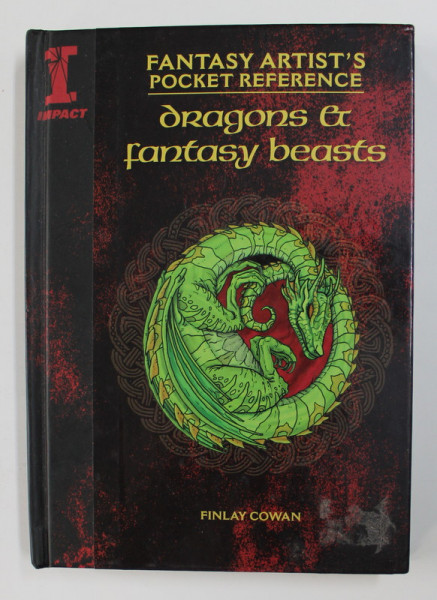 FANTASY ARTIST 'S POCKET REFERENCE - DRAGONS AND FANTASY BEASTS by FINLAY COWAN , 2008