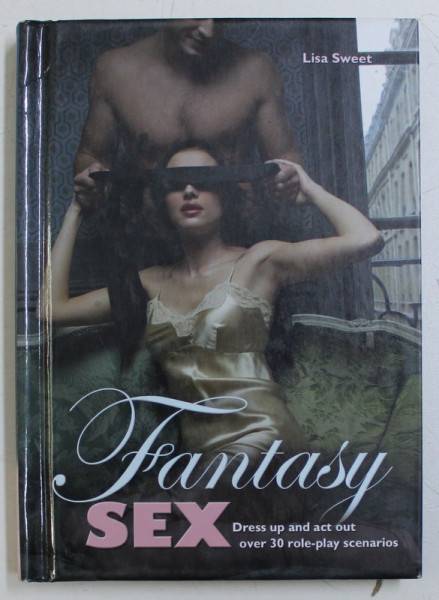 FANTASY SEX by LISA SWEET , 2009