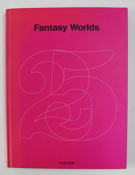 FANTASY WORLDS de ANGELIKA TASCHEN , DEIDI VON SCHAEWEN , JOHN MAIZELS