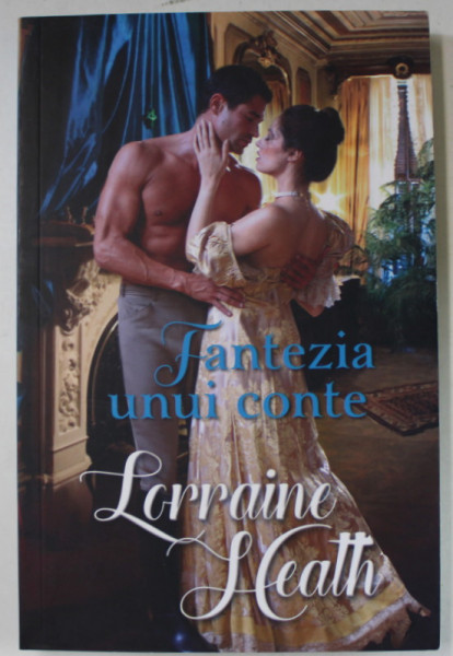 FANTEZIA UNUI CONTE de LORRAINE HEATH , 2021