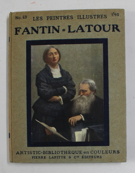FANTIN - LATOUR   - COLLECTION '' LES PEINTRES ILLUSTRES '' NR. 43 , 1914
