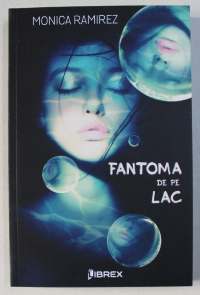 FANTOMA DE PE LAC de MONICA RAMIREZ , 2017